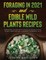 Foraging in 2021 AND Edible Wild Plants Recipes