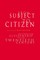 From Subject to Citizen