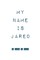 My Name Is Jared