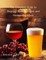The Complete Guide to Brewing Beers & Ciders and Fermenting Wines
