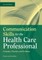 Communication Skills for the Health Care Professional: Concepts, Practice, and Evidence