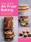 Super Easy Air Fryer Baking