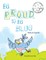 Be Proud to Be Blue