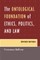 The Ontological Foundation of Ethics, Politics, and Law, Revised Edition