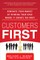 Customers First: Dominate Your Market by Winning Them Over Where It Counts the Most