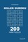 Killer Sudoku - 200 Hard Puzzles 9x9 (Volume 1)