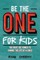 Be the One for Kids