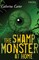 The Swamp Monster at Home