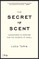 The Secret of Scent