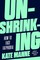 Unshrinking