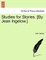Studies for Stories. [By Jean Ingelow.]
