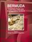 Bermuda Investment, Trade Laws and Regulations Handbook Volume 1 Strategic Information and Regulations