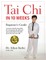 Tai Chi In 10 Weeks