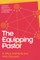 The Equipping Pastor