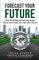 Forecast Your Future