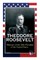 Theodore Roosevelt - Memoirs of the 26th President of the United States
