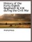 History of the Forty-Eighth Regiment M.V.M During the Civil War