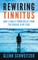 Rewiring Tinnitus