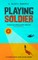 Playing Soldier