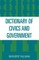 Dictionary of Civics and Government