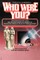 Who Were You?