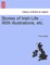 Stories of Irish Life ... with Illustrations, Etc.