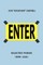 Enter