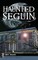 Haunted Seguin