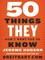 Hudson, J: 50 Things They Don't Want You to Know