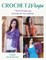 Crochet Wraps: 7 Shawl Designs Plus Tutorials for New Stitches