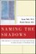 Naming the Shadows