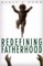 Redefining Fatherhood