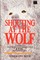 Shouting at the Wolf