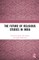 The Future of Religious Studies in India