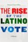 The Rise of the Latino Vote
