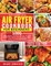 The Complete Air Fryer Cookbook for Beginners