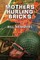 Mothers Hurling Bricks