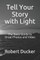 Tell Your Story with Light