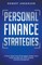 Personal Finance Strategies A Proven Guide To Pay Off Mortgages, Student Loans, Credit Card Debt, Save More, Investing And Money Management