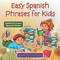 Easy Spanish Phrases for Kids Children's Learn Spanish Books