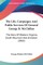 The Life, Campaigns And Public Services Of General George B. McClellan