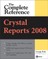 Crystal Reports 2008: The Complete Reference