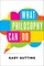 What Philosophy Can Do