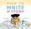 How to Write a Story