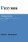 Pioneer; A History of the Johns Hopkins University, 1874-1889