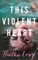 This Violent Heart