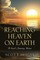 Reaching Heaven on Earth