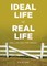 Ideal Life vs. Real Life