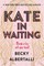 Kate in Waiting