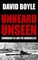 Unheard, Unseen